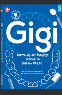Gigi: merawat dan menjaga kesehatan gigi dan mulut