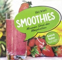 Smoothies: Minuman Sehat dan Menyehatkan